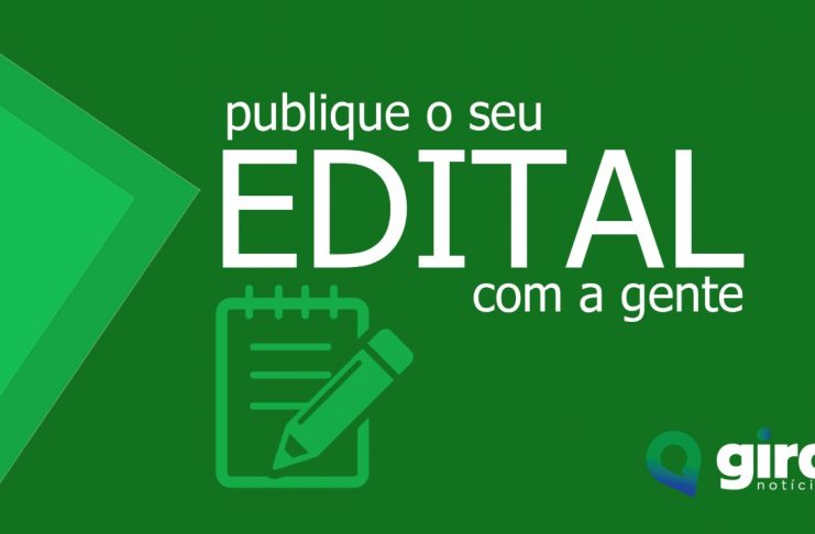 Publique seu edital no Gira Notícias!
